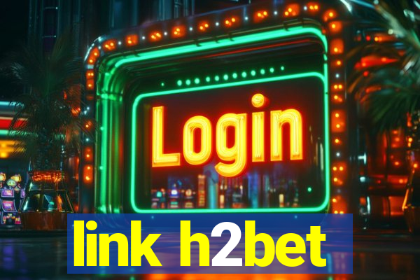 link h2bet